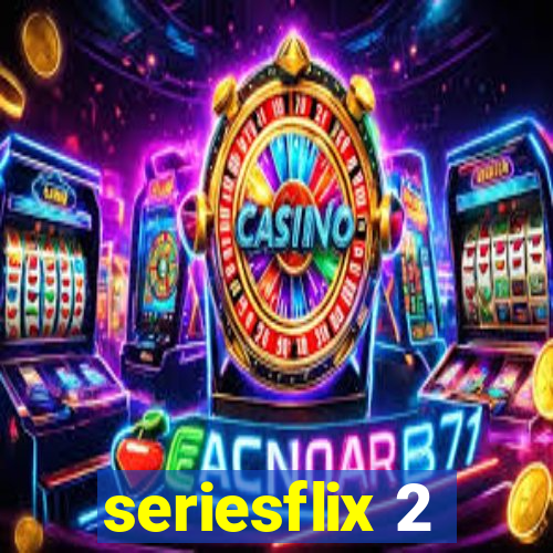 seriesflix 2